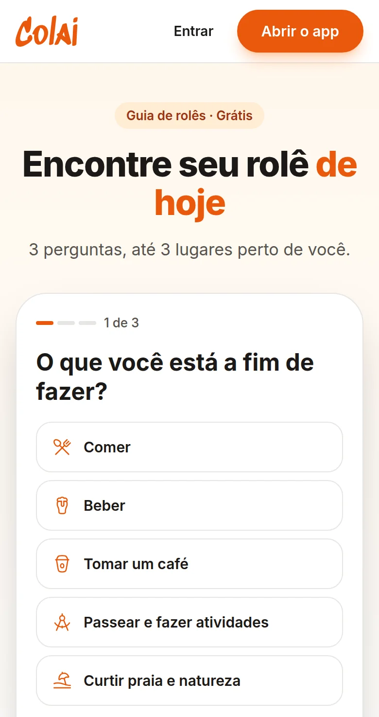 Tela inicial do Colaí que pergunta o que o usuário está a fim de fazer: comer, beber, tomar um café, passear ou curtir praia e natureza.